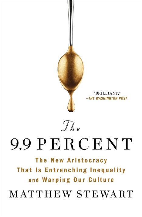 Matthew Stewart: The 9.9 Percent, Buch