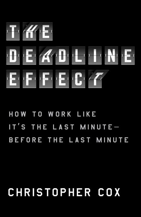 Christopher Cox: The Deadline Effect, Buch