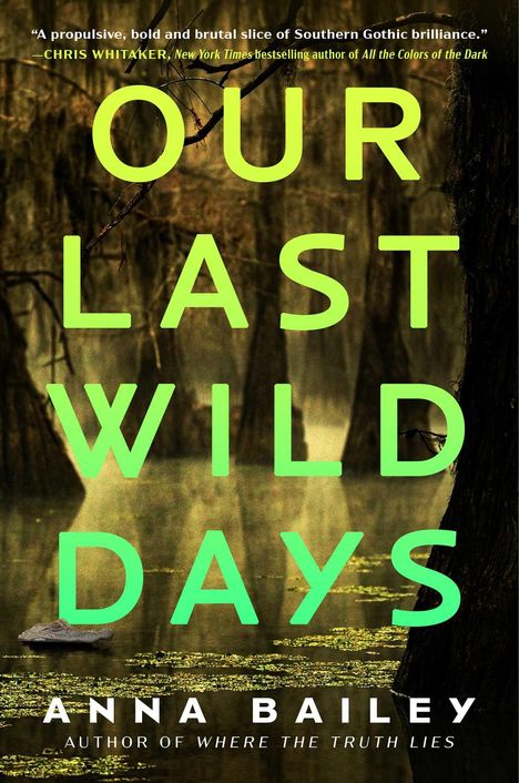 Anna Bailey: Our Last Wild Days, Buch