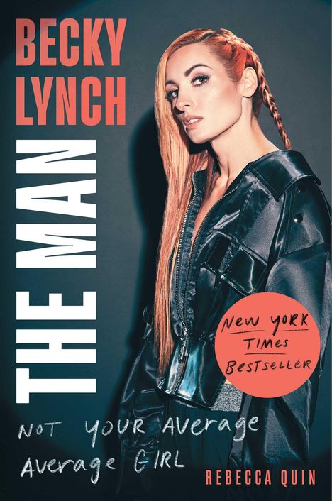 Rebecca Quin: Becky Lynch: The Man, Buch