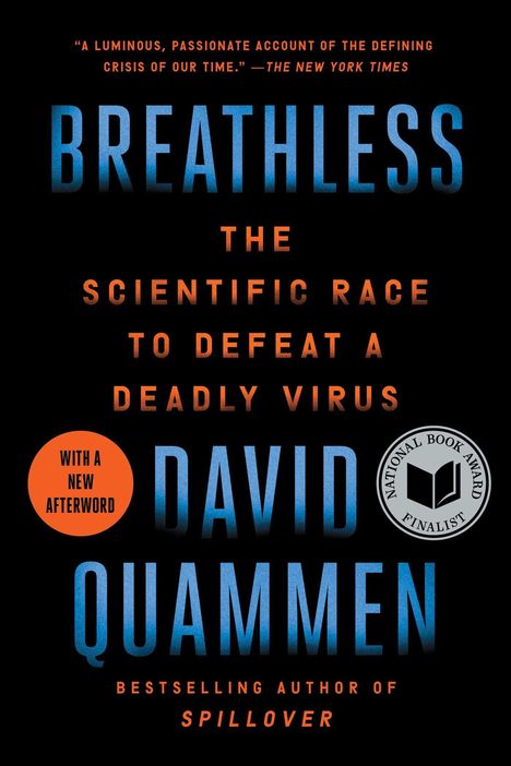 David Quammen: Breathless: The Scientific Race to Defeat a Deadly Virus, Buch