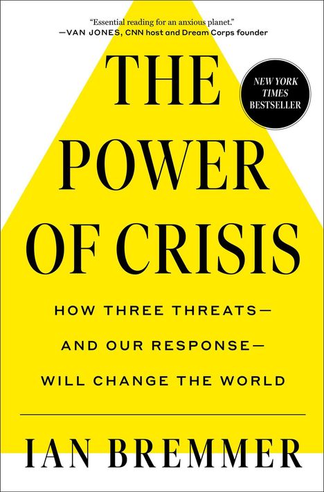 Ian Bremmer: The Power of Crisis: How Three Threats - And Our Response - Will Change the World, Buch
