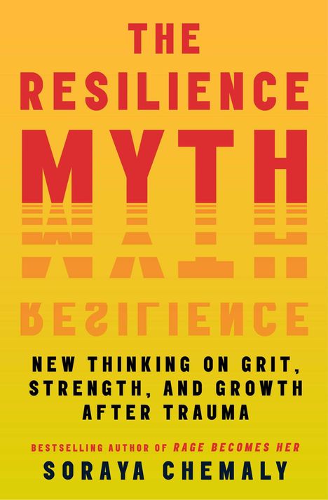 Soraya Chemaly: The Resilience Myth, Buch