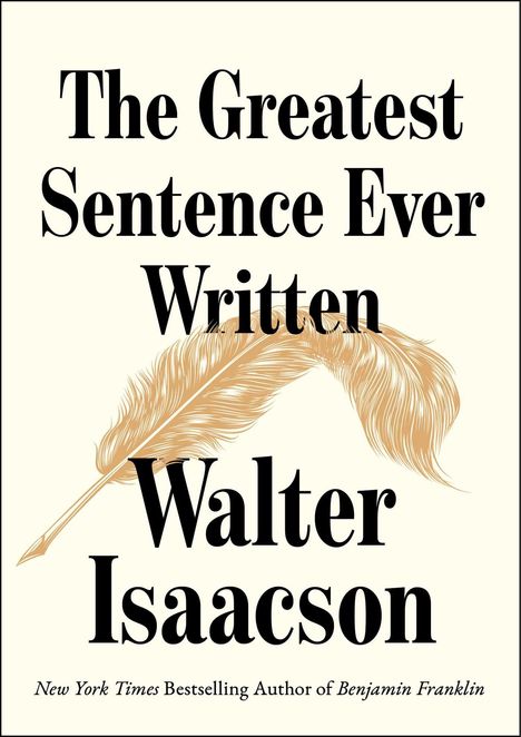 Walter Isaacson: The Greatest Sentence Ever Written, Buch
