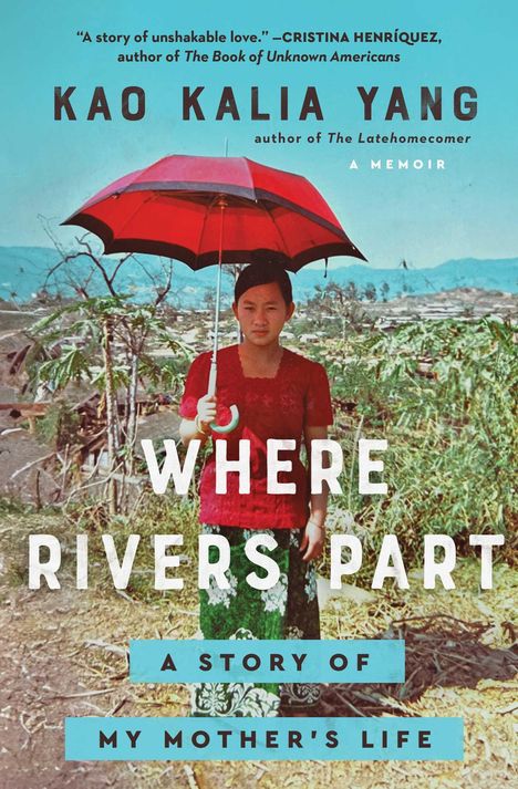 Kao Kalia Yang: Where Rivers Part, Buch