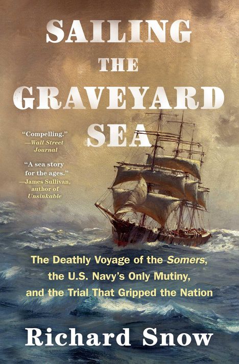 Richard Snow: Sailing the Graveyard Sea, Buch