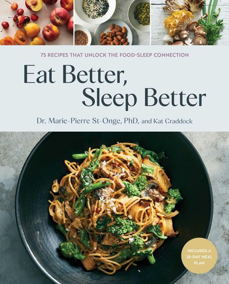 Marie-Pierre St-Onge: Eat Better, Sleep Better, Buch