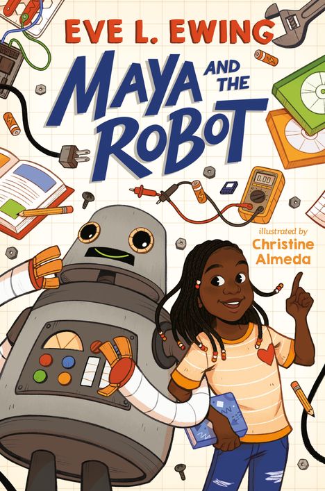 Eve L Ewing: Maya and the Robot, Buch