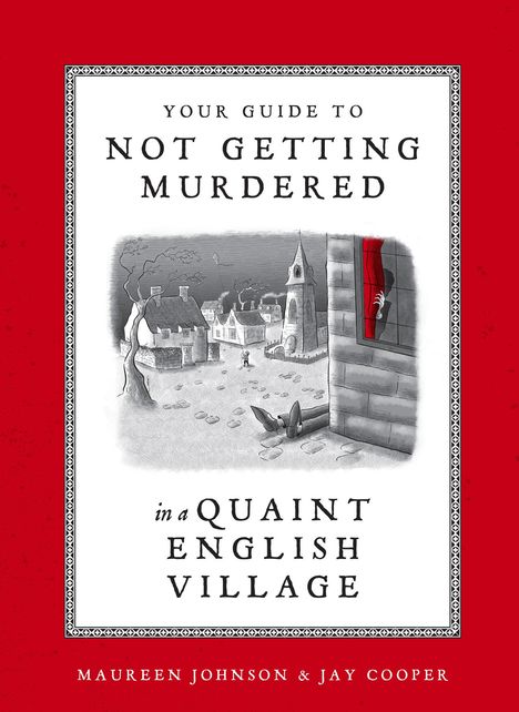 Maureen Johnson: Your Guide to Not Getting Murdered in a Quaint English Village, Buch