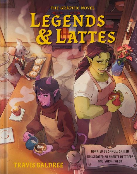 "The Graphic Novel: Legends & Lattes. Travis Baldree. Illustrationen zeigen ein gemütliches Café mit fantastischen Wesen."
