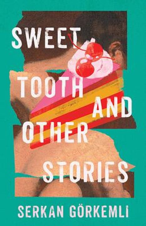 Serkan Görkemli: Sweet Tooth and Other Stories, Buch