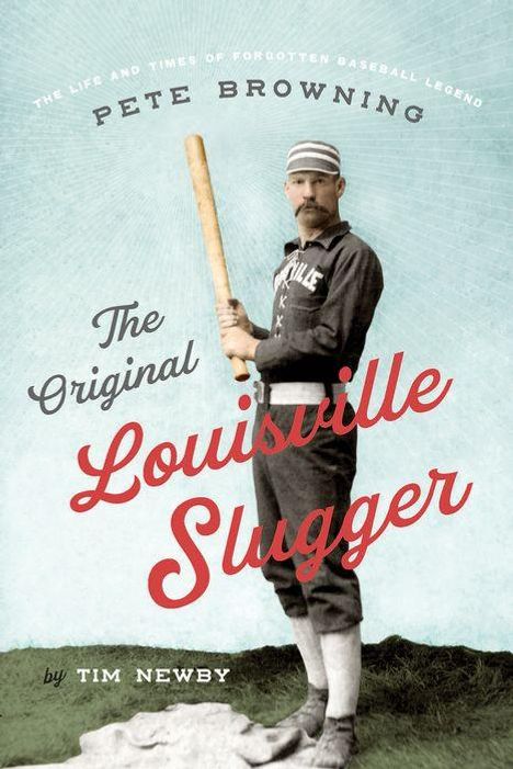 Tim Newby: Newby, T: Original Louisville Slugger, Buch