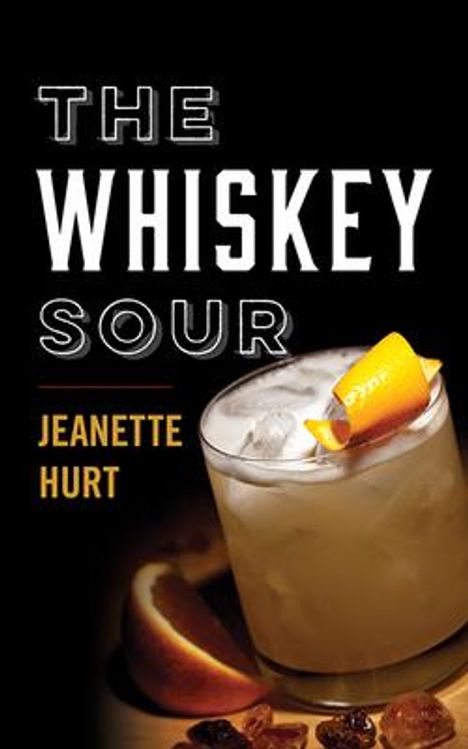 Jeanette Hurt: The Whiskey Sour, Buch