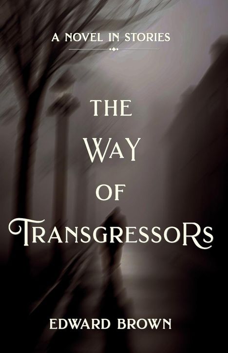 Edward Brown: The The Way of Transgressors, Buch
