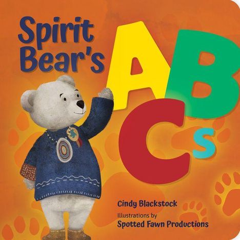 "Spirit Bear's ABCs." Ein lächelnder Bär in einem blauen Gewand zeigt auf große bunte Buchstaben.