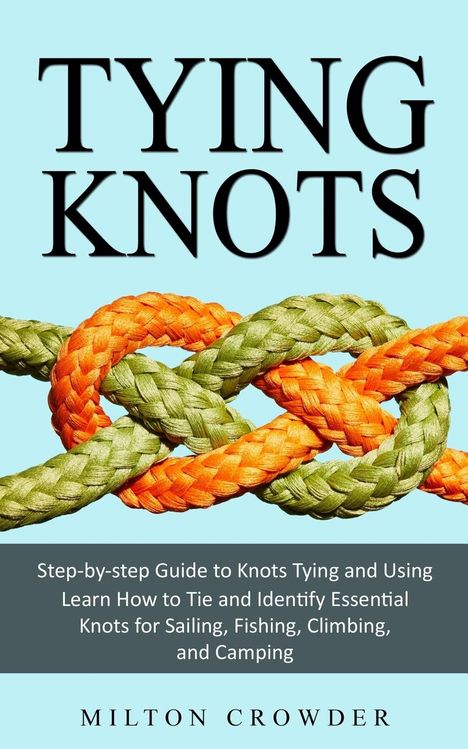 Milton Crowder: Tying Knots, Buch