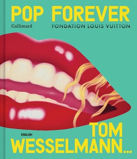 Pop Forever - Tom Wesselman, Buch