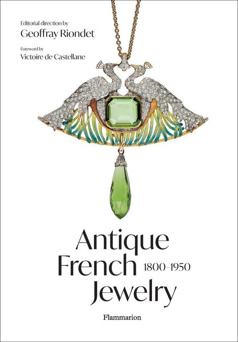 Geoffray Riondet: Antique French Jewelry: 1800-1950, Buch