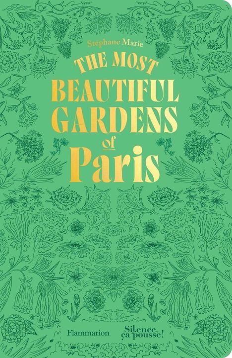 Stéphane Marie: The Most Beautiful Gardens of Paris, Buch