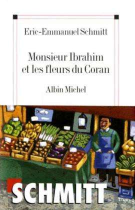 Eric-Emmanuel Schmitt: Monsieur Ibrahim et les fleurs du Coran, Buch