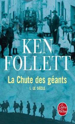 Ken Follett (geb. 1949): Fre-Chute Des Geants ( Le Siec, Buch