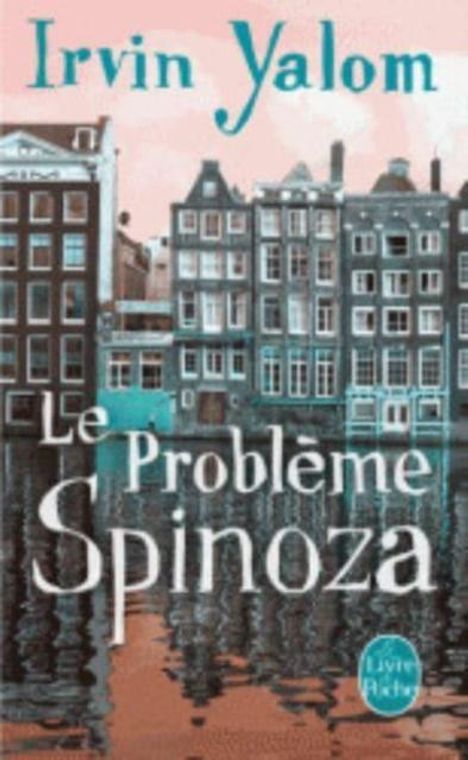 Irvin D Yalom: Le probleme Spinoza (Prix des Lecteurs 2014), Buch