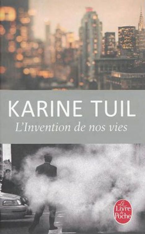 Karine Tuil: L'Invention de nos vies, Buch