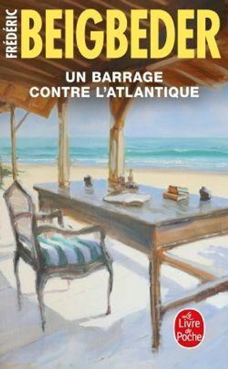 Frédéric Beigbeder: Un Barrage contre l'Atlantique, Buch