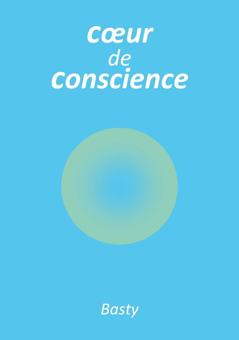 Basty Basty: Coeur de conscience, Buch