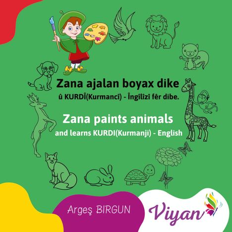 Arges Birgun: Zana paints animals and learns KURDI(Kurmanji) - English, Buch