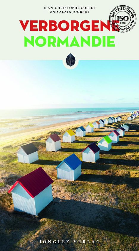 "Verborgene Normandie", Autoren: Jean-Christophe Collet, Alain Joubert. Strandhütten an einer Küste.