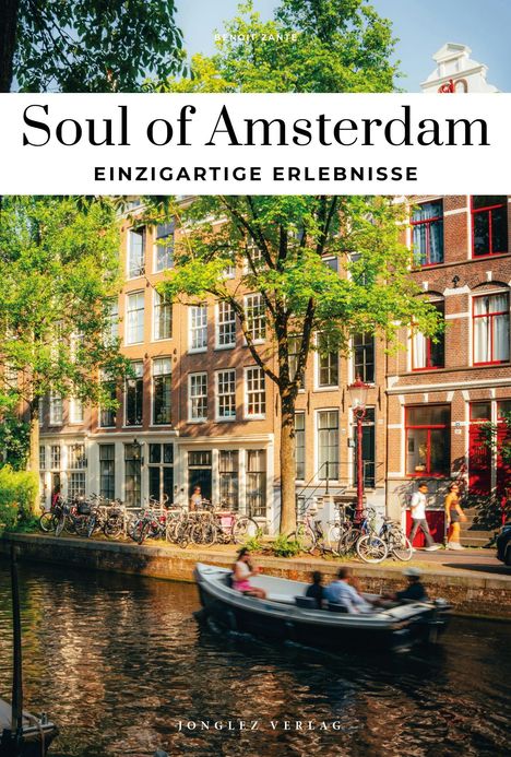 "Soul of Amsterdam, einzigartige Erlebnisse. Menschen in einem Boot auf einem Kanal vor traditionellen Häusern mit Fahrrädern."