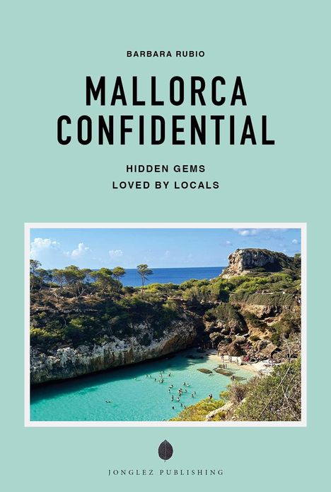 Text: "BARBARA RUBIO MALLORCA CONFIDENTIAL HIDDEN GEMS LOVED BY LOCALS." Darunter ein Küstenbild mit klarem Wasser.