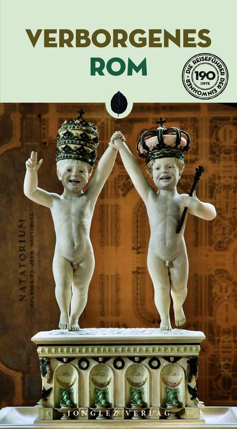 „Verborgenes Rom“, „Die Reiseführer der Einheimischen“, zwei gekrönte Kinderskulpturen auf einem verzierten Podest.