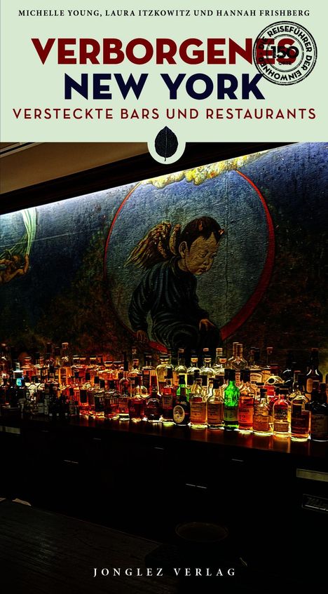 Text: VERBORGENES NEW YORK, VERSTECKTE BARS UND RESTAURANTS. Illustration: Bar mit Flaschen vor einem Wandgemälde.