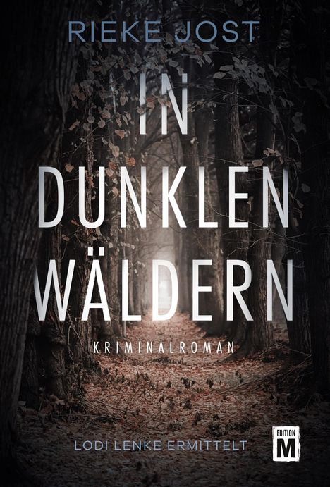 Rieke Jost: In dunklen Wäldern, Buch