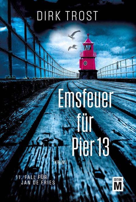 Dirk Trost: Emsfeuer für Pier 13, Buch