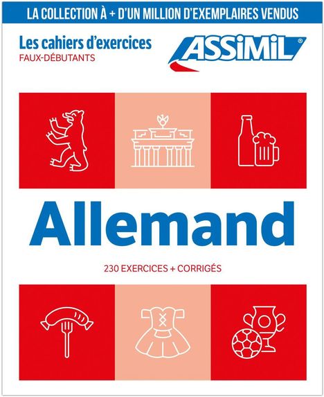 "Allemand", "230 EXERCICES + CORRIGÉS", Illustrationen: Bär, Brandenburger Tor, Bier, Wurst, Dirndl, Fußball.
