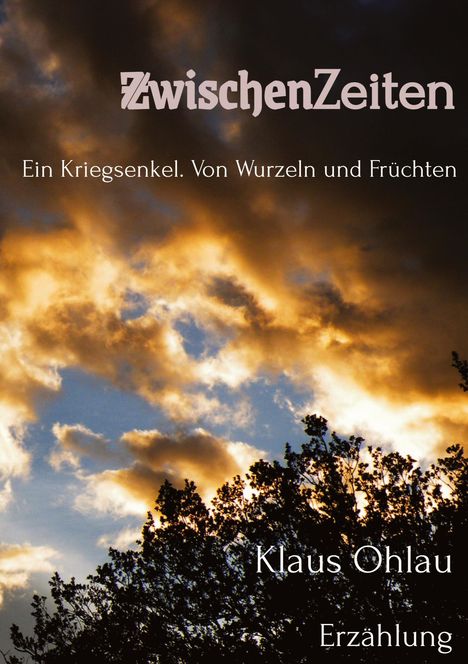 Klaus Ohlau: ZwischenZeiten, Buch