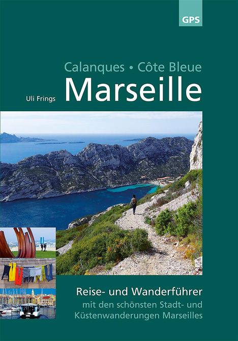 Uli Frings: Marseille, Calanques, Côte Bleue, Buch