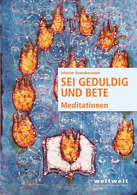 Text: "Johnson Gnanabaranam, SEI GEDULDIG UND BETE, Meditationen." Illustration: Gesichter und Flammen auf blauem Hintergrund.