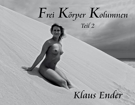 Klaus Ender: Frei Körper Kolumnen - Teil 2, Buch