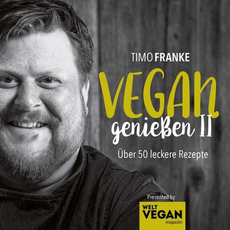 Timo Franke: Vegan geniessen II, Buch