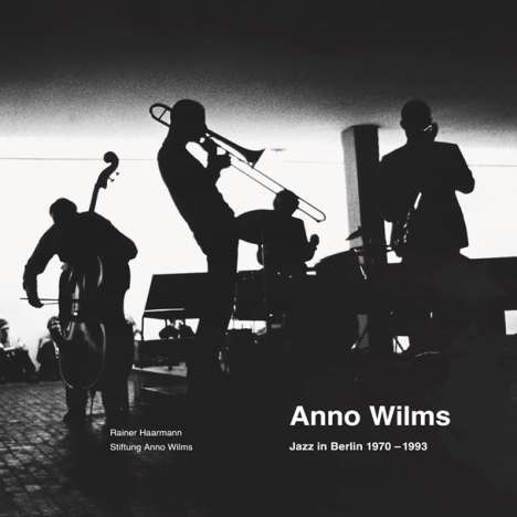 Anno Wilms - Jazz in Berlin 1970 - 1993, Buch