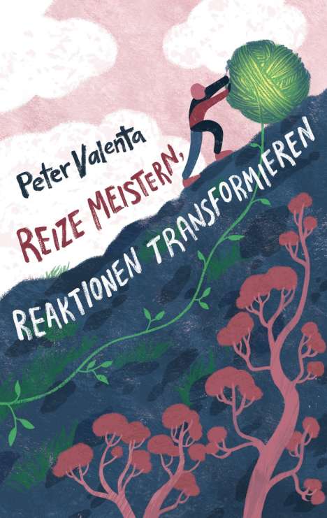 Peter Valenta: Reize meistern, Reaktionen transformieren, Buch