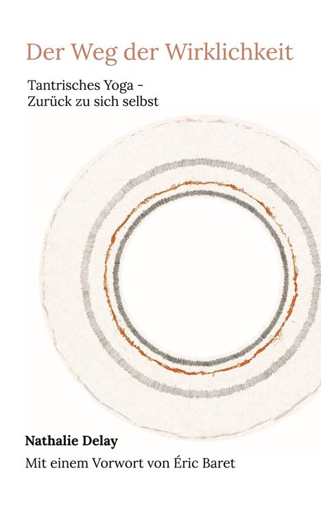 "Der Weg der Wirklichkeit: Tantrisches Yoga - Zurück zu sich selbst" steht über einem minimalistischen Kreisdesign.