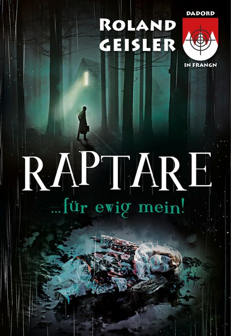 Roland Geisler: Raptare...für ewig mein!, Buch