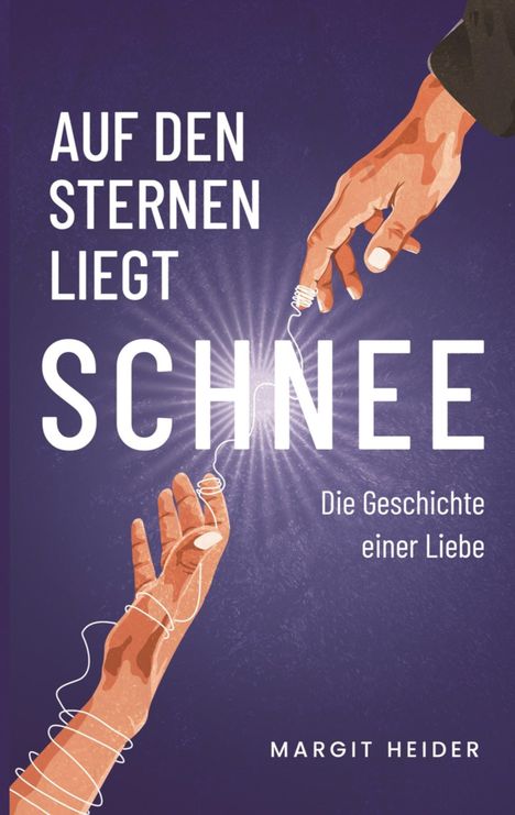 Margit Heider: Auf den Sternen liegt Schnee, Buch