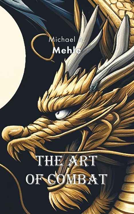 Michael-Andreas Mehle: The Art of Combat, Buch