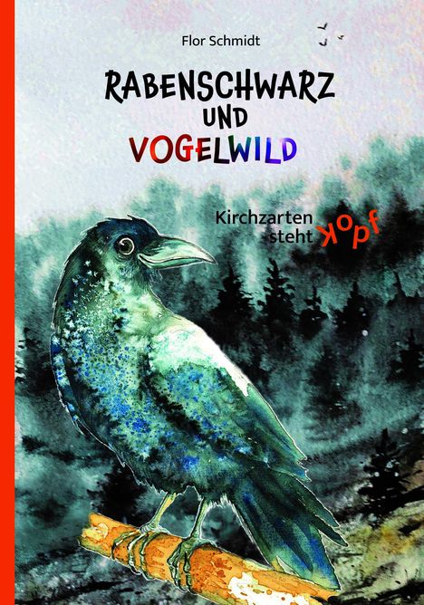 Flor Schmidt: Rabenschwarz und vogelwild, Buch